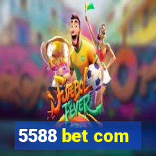 5588 bet com